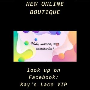 NEW ONLINE BOUTIQUE: go follow Kay’s Lace VIP
